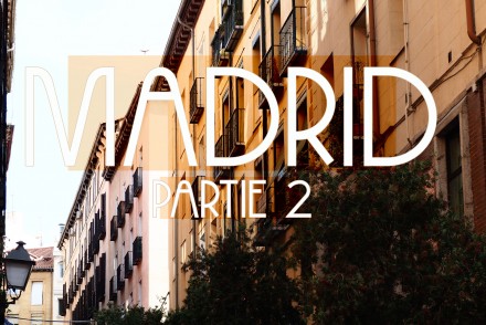 Un long weekend à Madrid - Partie 2
